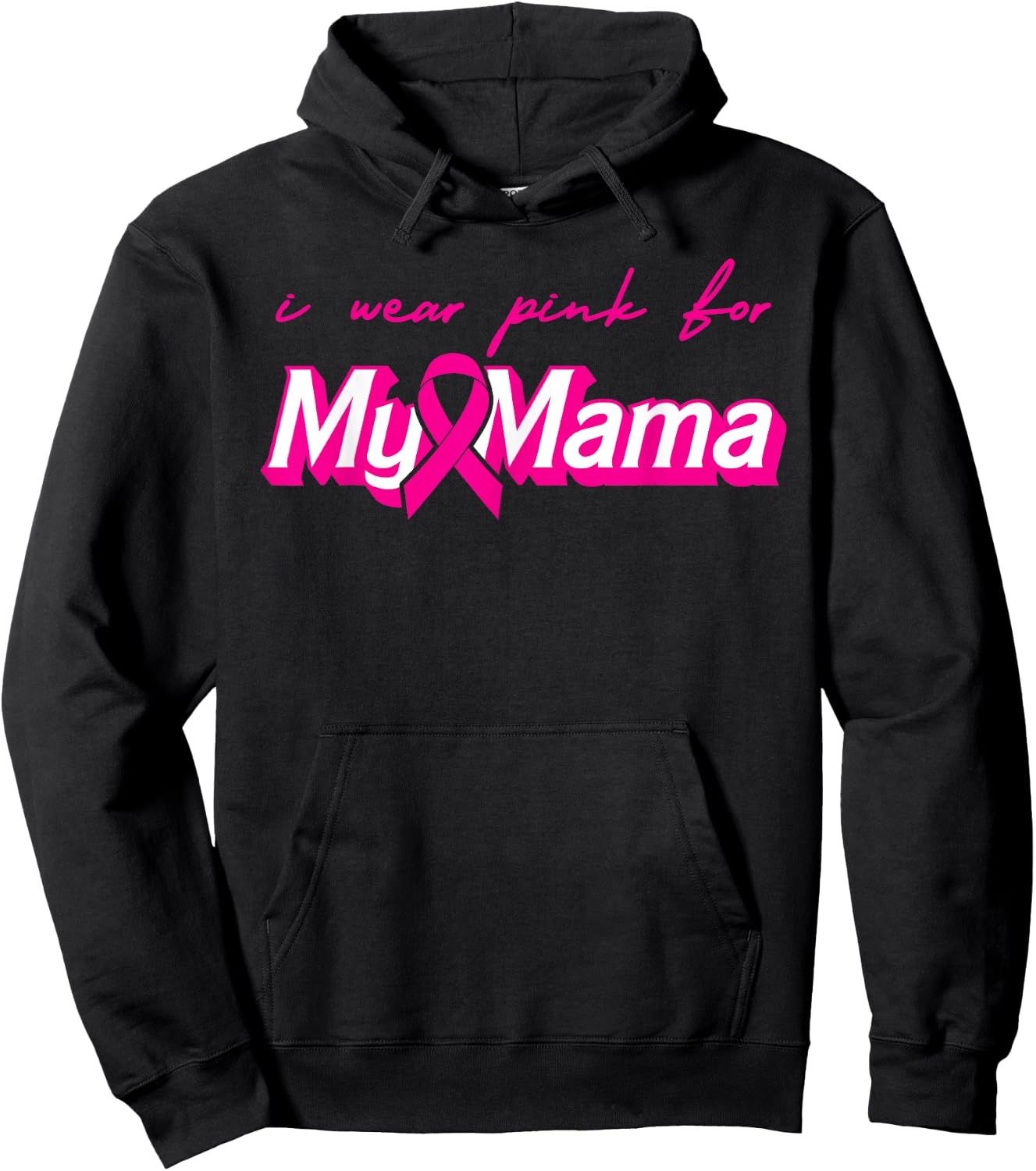I Wear Pink For My Mama Breast Cancer Support Squads Hoodie - Hoodie | Black