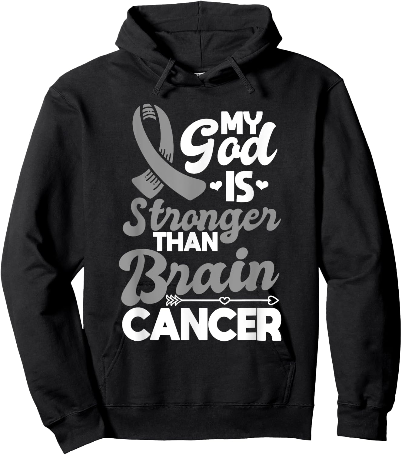 My God Is Stronger Than Brain Cancer Gray Awareness Ribbon Hoodie - Hoodie | Black