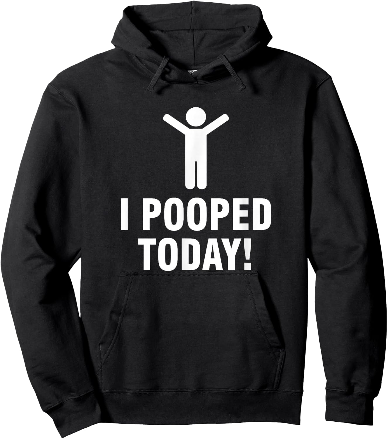 I Pooped Today Hoodie - Hoodie | Black