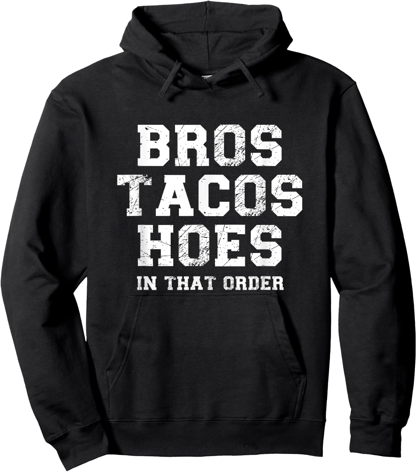 Bros Before Hoes Taco Joke Bro Taco Hoes Code Bro Humor Hoodie - Hoodie | Black