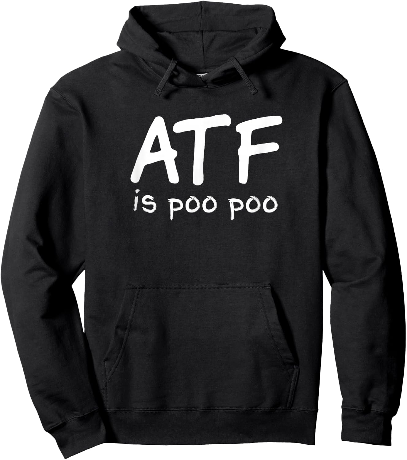 ATF is Poo Poo Hoodie - Hoodie | Black