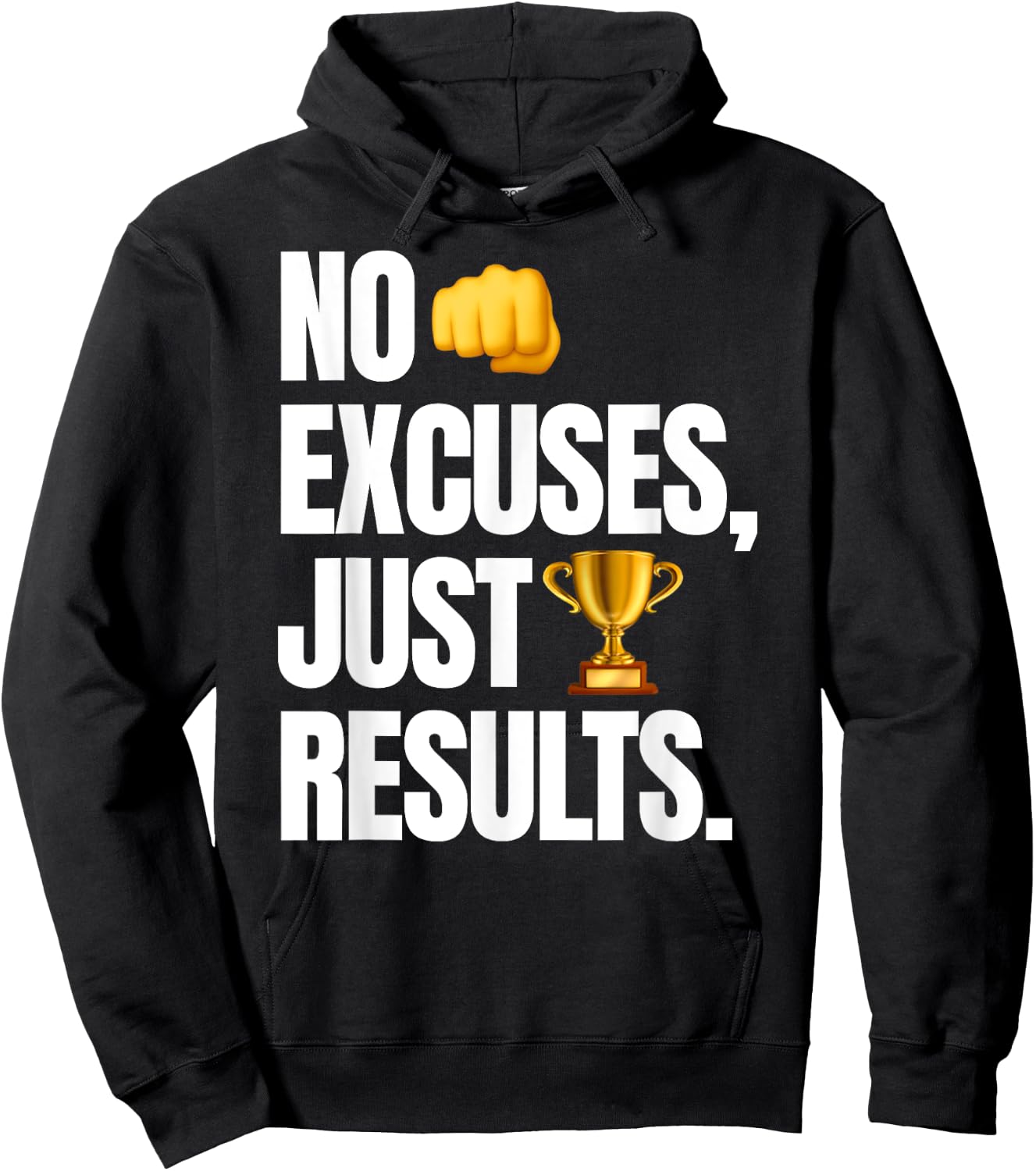 No Excuses, Just Results - Funny Gym Motivation Hoodie - Hoodie | Black