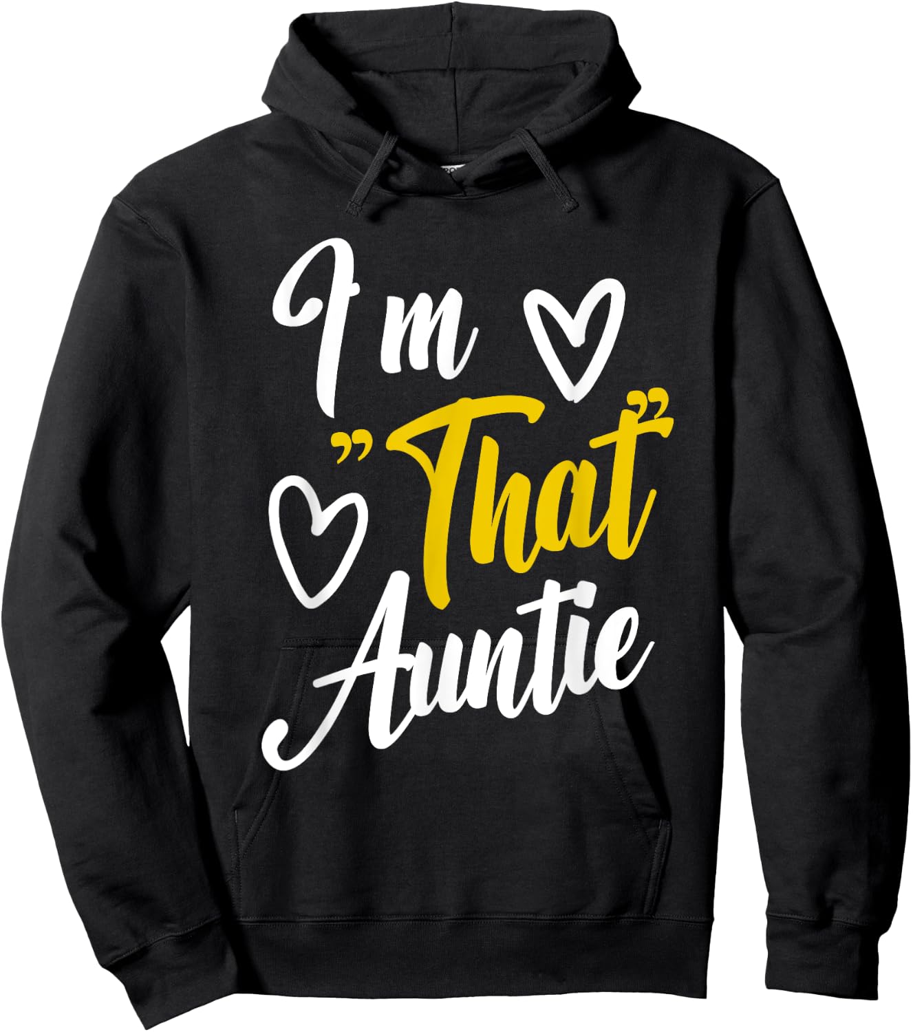 I'm That Auntie Funny Mother's Day Grandma Best Aunt Hoodie - Hoodie | Black