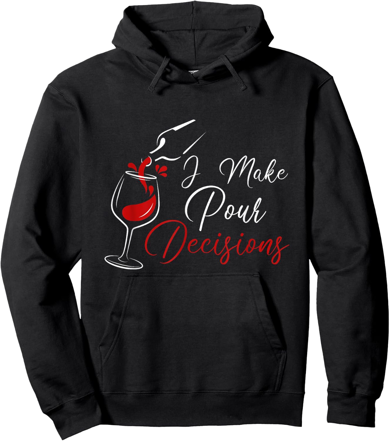 I Make Pour Decisions Hoodie - Hoodie | Black