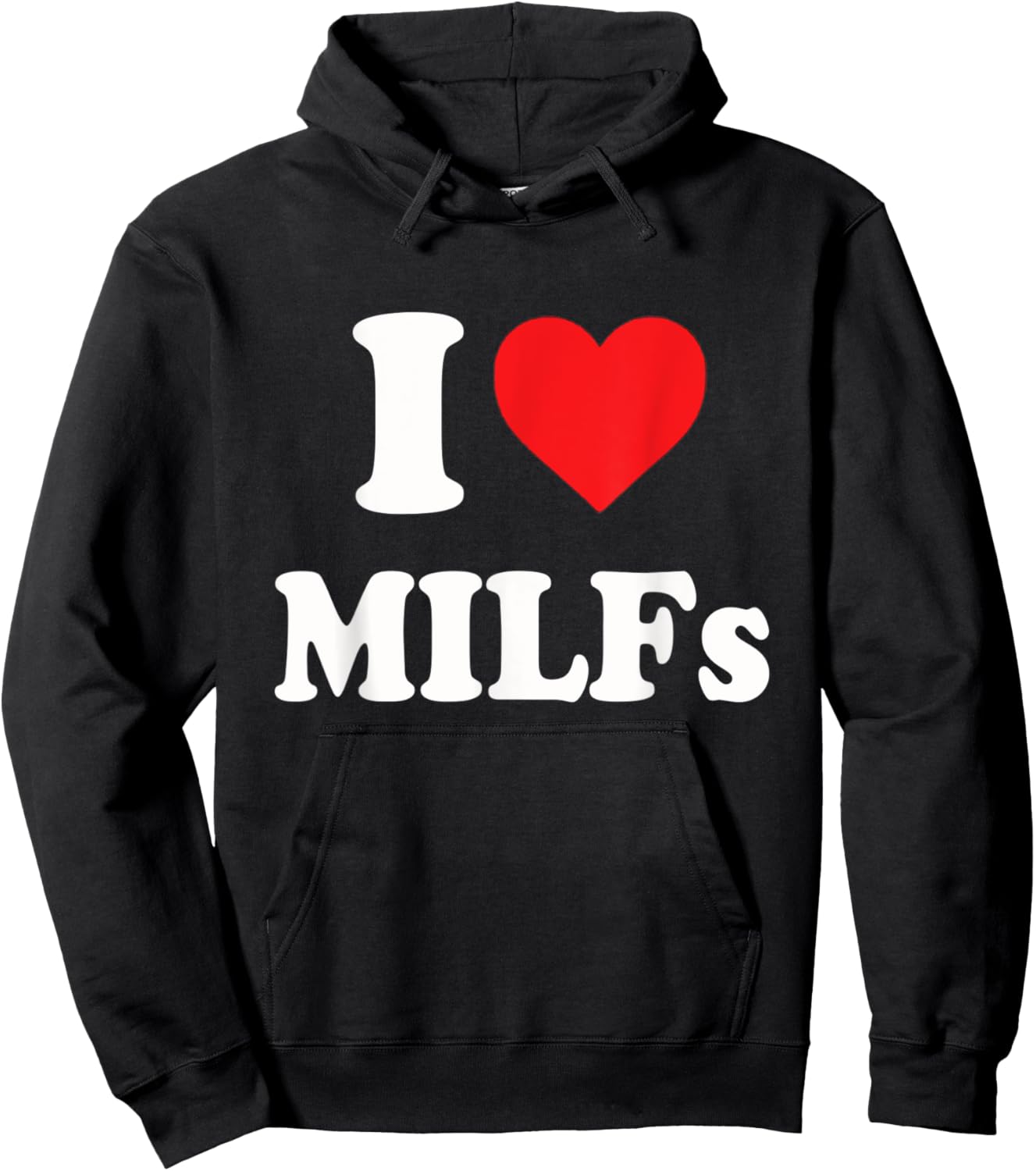 Funny I Love MILFs I Heart MILFs Hoodie - Hoodie | Black