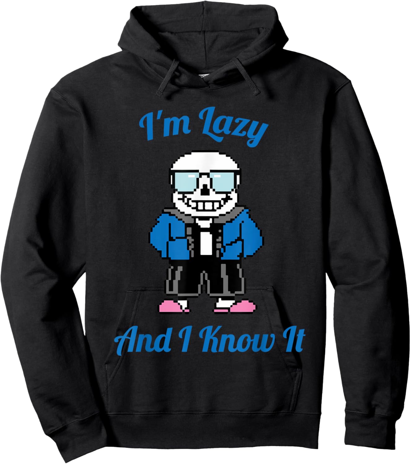 Sans Skeleton Cool Pixel Art I'm Lazy and I Know It Hoodie - Hoodie | Black
