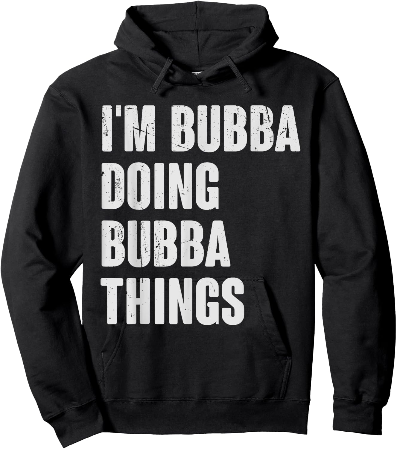 I'm Bubba Doing Bubba Things - Funny Gift Bubba Name Hoodie - Hoodie | Black
