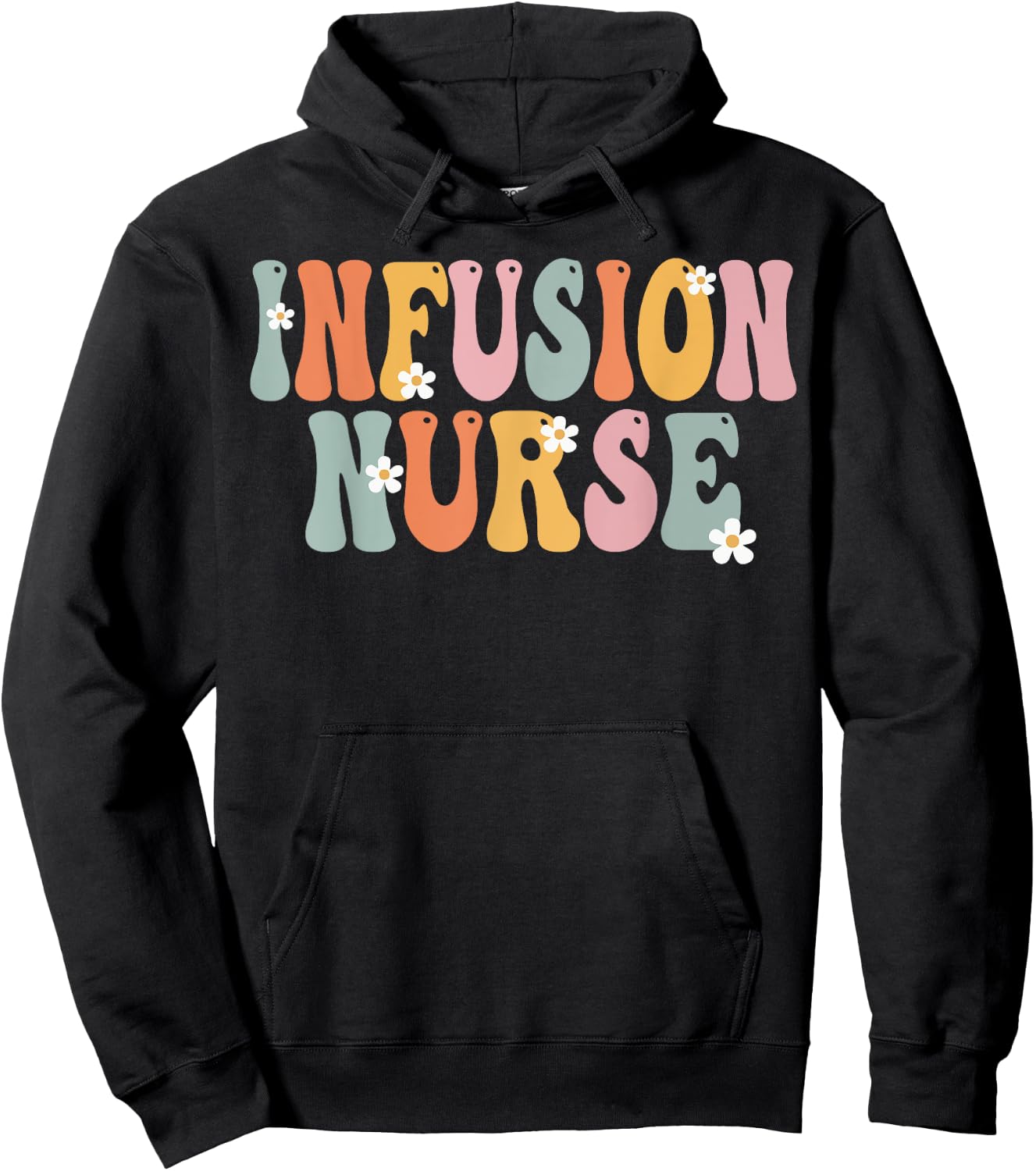 Infusion Nurse Week Groovy Appreciation Day Work Hoodie - Hoodie | Black