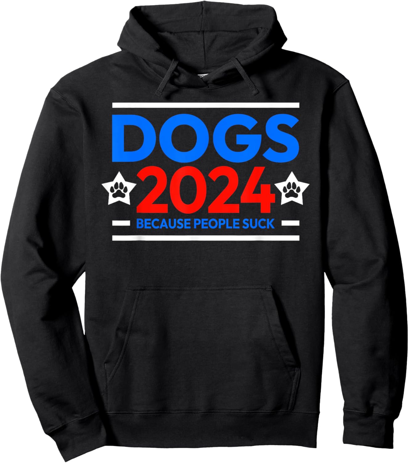 Dogs 2024 because people suck Hoodie - Hoodie | Black