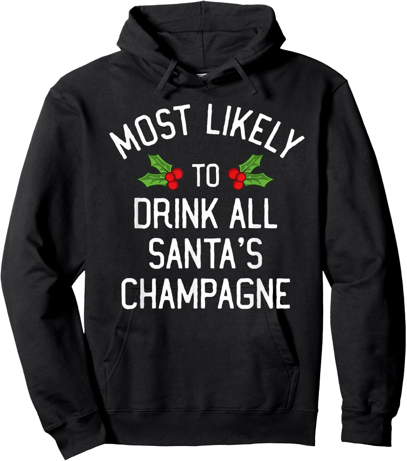 Most Likely To Christmas Drink All Santa's Champagne Hoodie - Hoodie | Black