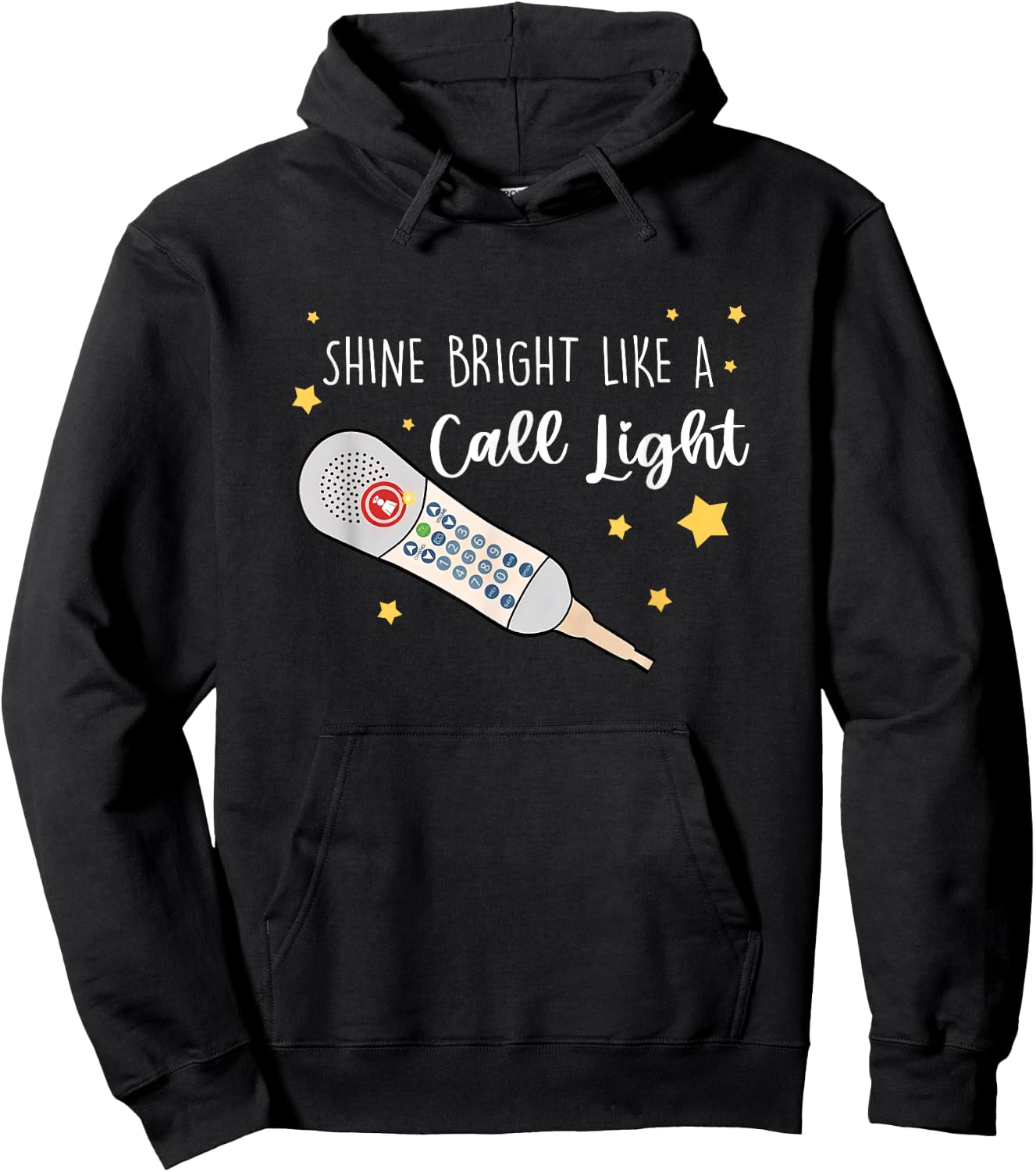 Shine Bright Like a Call Light - Sarcastic nurse Hoodie - Hoodie | Black