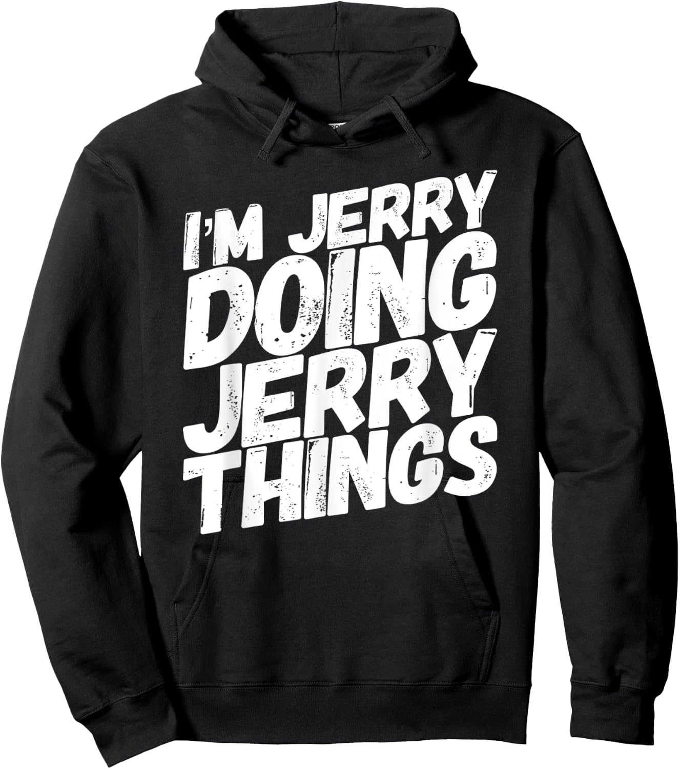 I'M JERRY DOING JERRY THINGS Funny Personalized Name Gifts Hoodie - Hoodie | Black