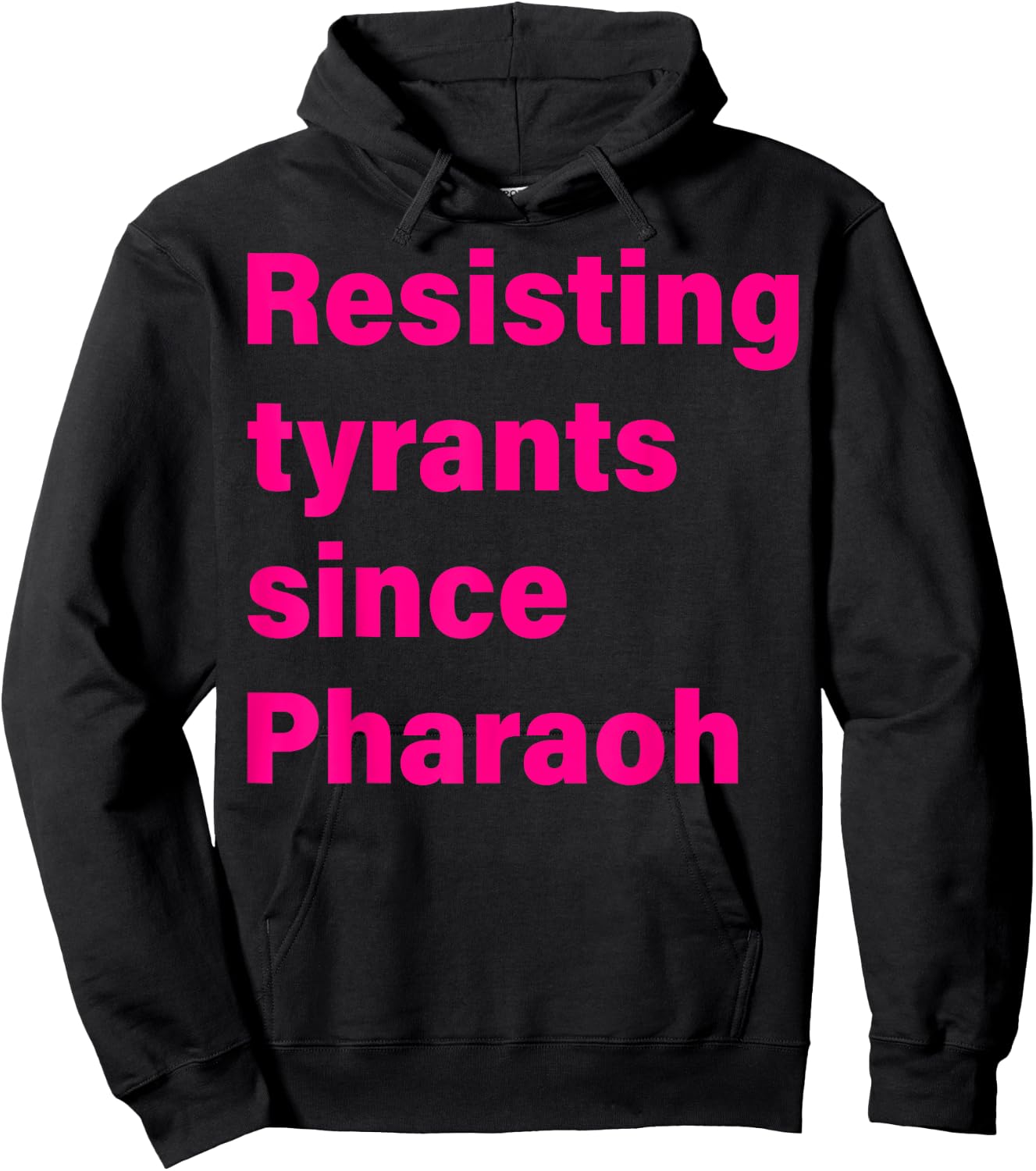 Resisting Tyrants Since Pharaoh 2023 Hoodie - Hoodie | Black