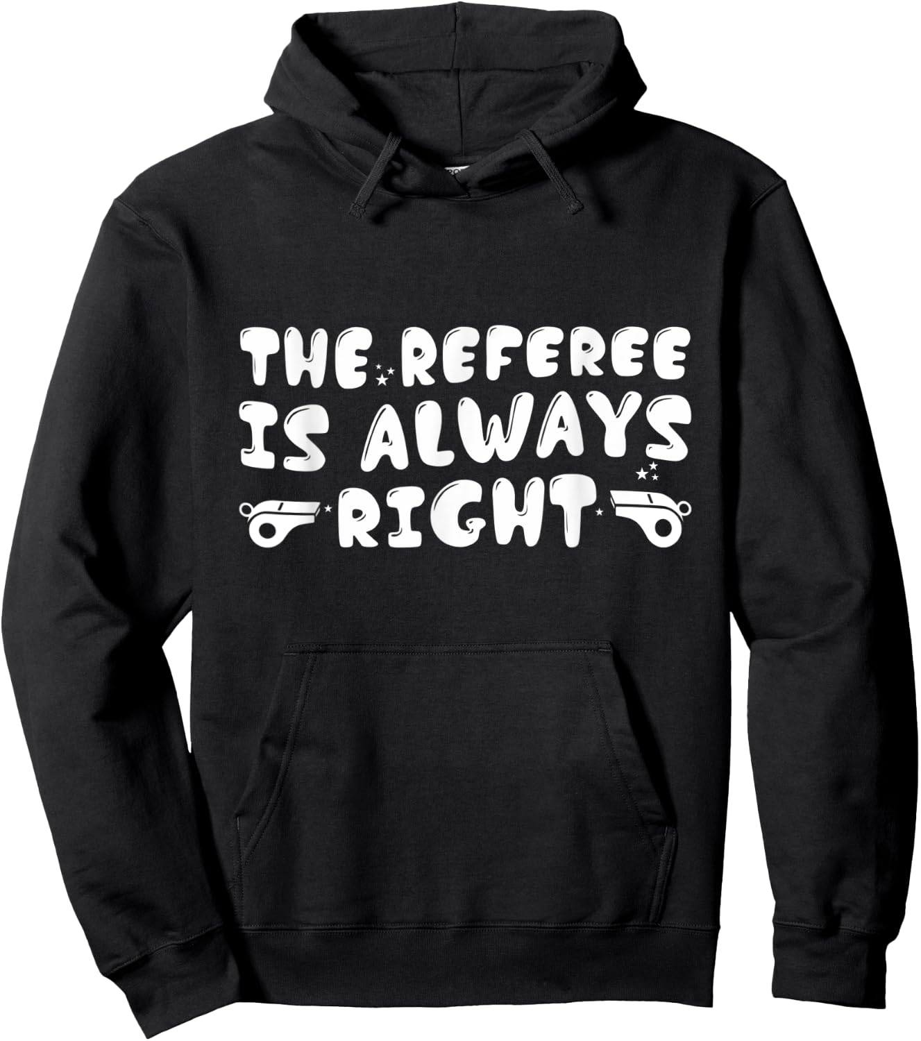 The Referee Is Always Right Funny Groovy Referees Hoodie - Hoodie | Black