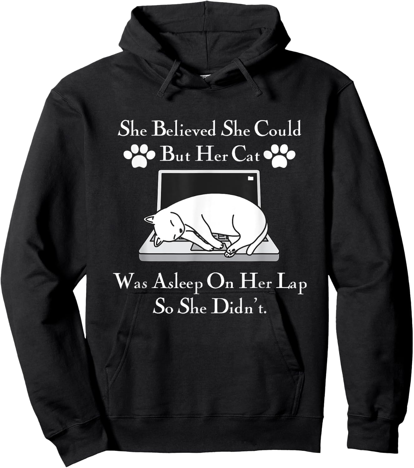 She Believed She Could But Her Cat Was Asleep On Her Lap Men Women Girls Kids Hoodie - Hoodie | Black