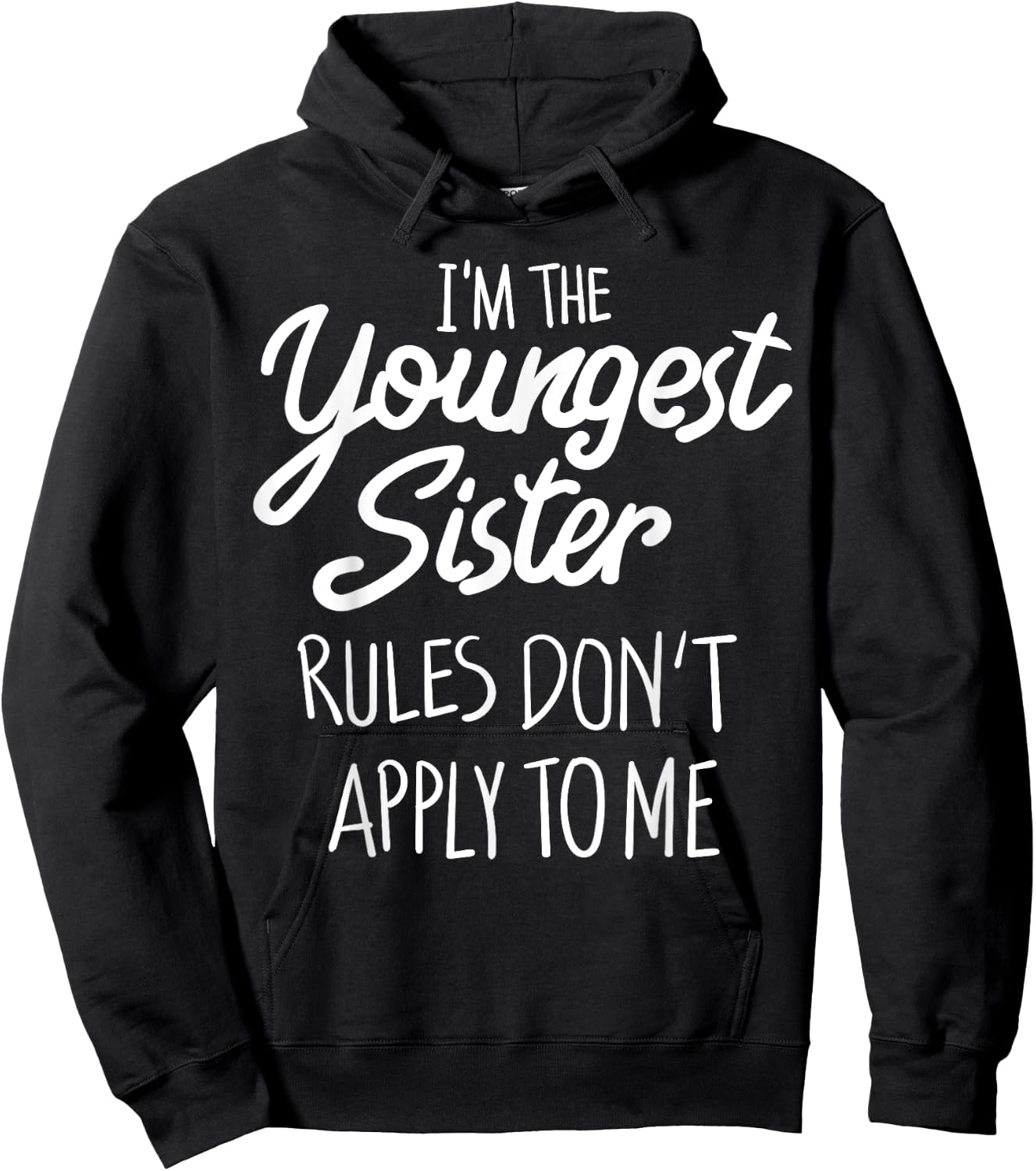 Youngest Sister Shirt Rules Don't Apply To Me Funny Sibling Hoodie - Hoodie | Black