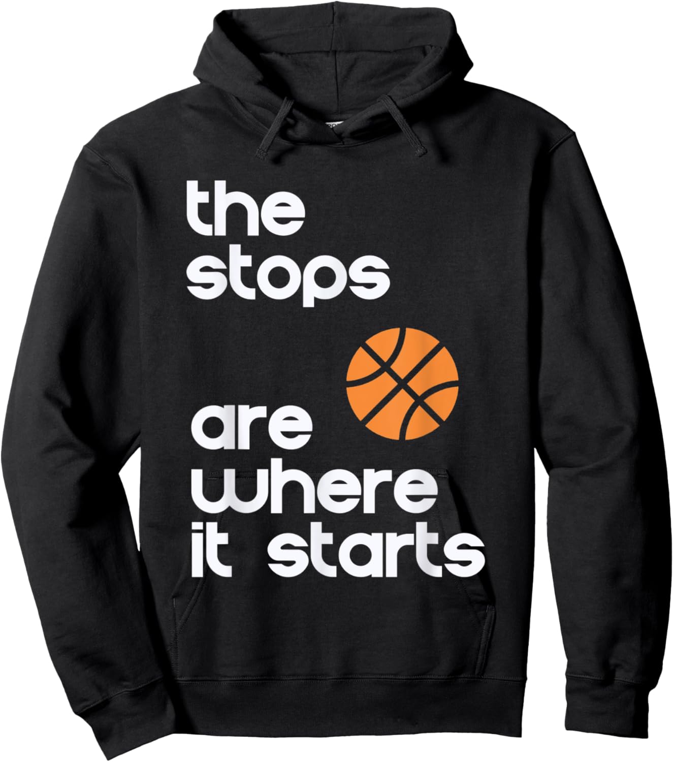 The Stops Are Where It Starts Hoop B-ball Design Hoodie - Hoodie | Black