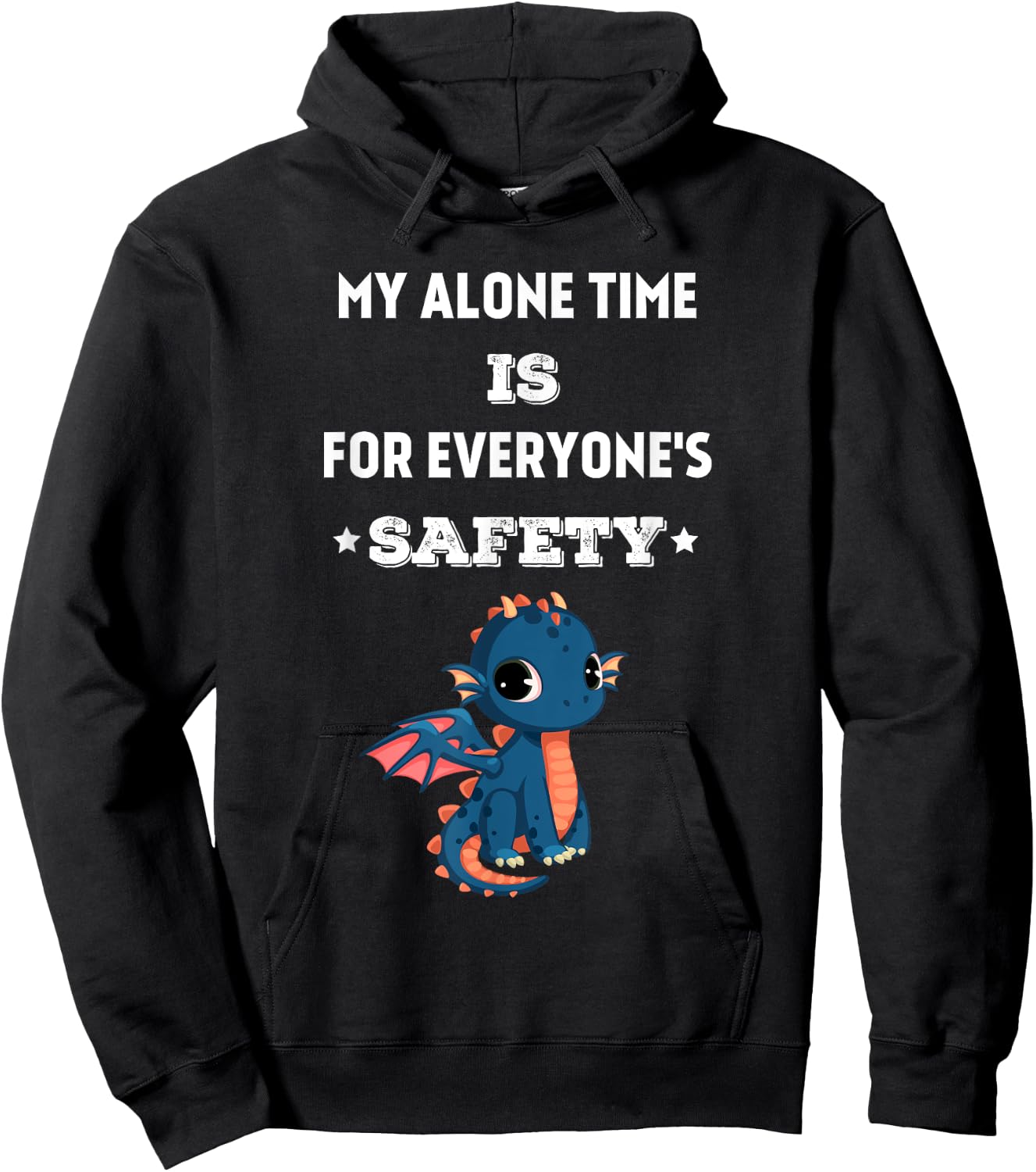 My Alone Time is for Everyone's Safety, Funny Dragon Quote Hoodie - Hoodie | Black
