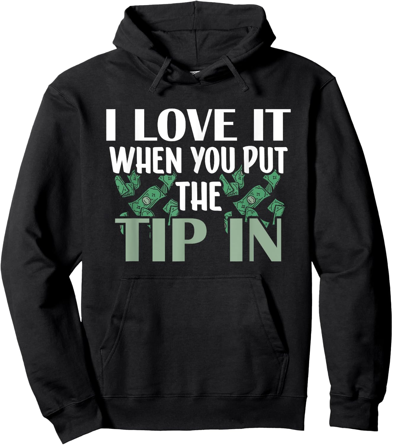 I Love It When You Put The Tip In Hoodie - Hoodie | Black