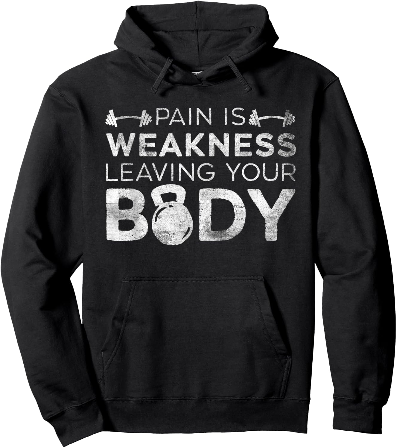Pain Is Weakness Leaving Your Body Grunge Gym Workout Hoodie - Hoodie | Black