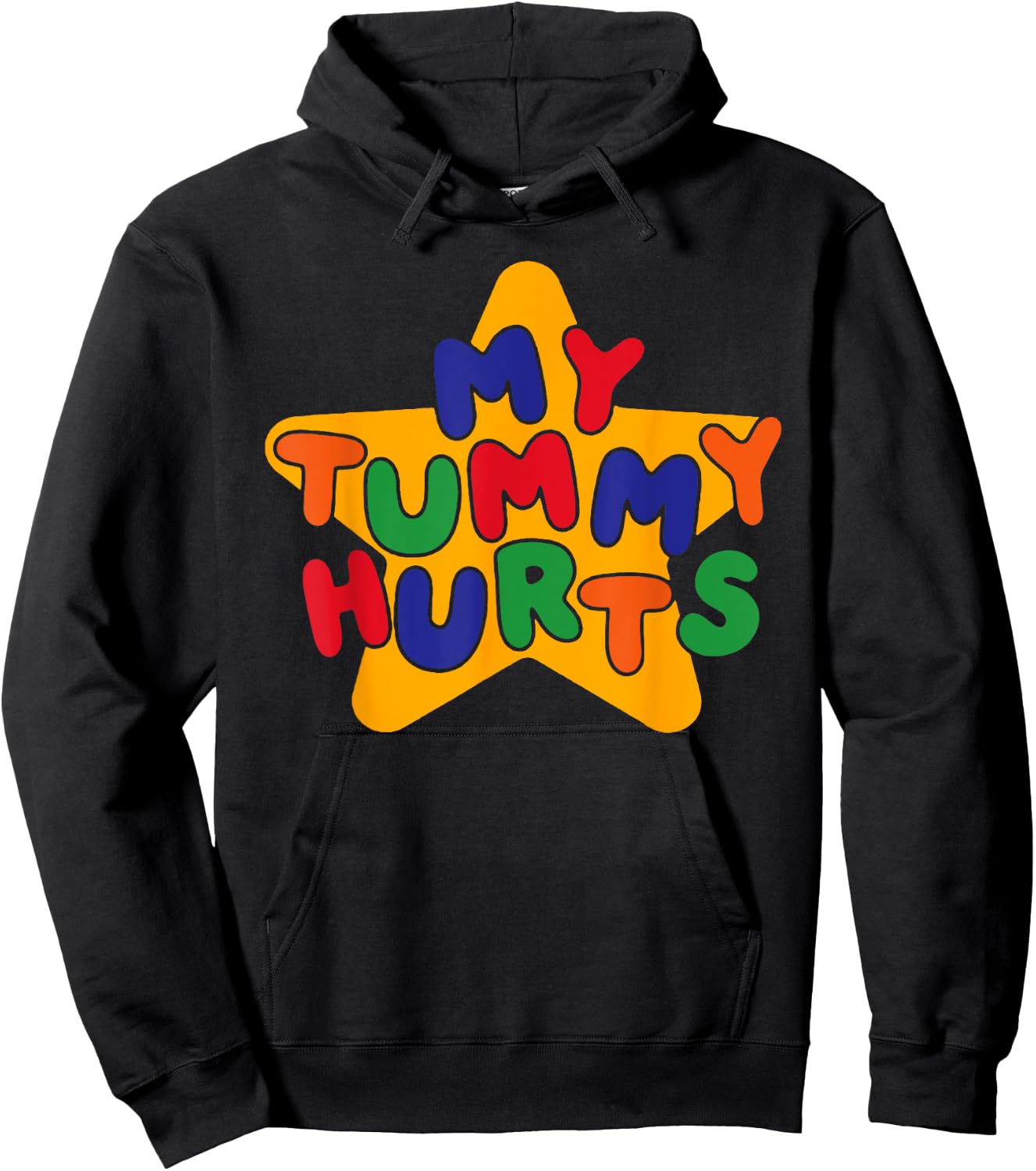 My Tummy Hurts, Funny Meme Offensive, Funny Sarcastic Hoodie - Hoodie | Black