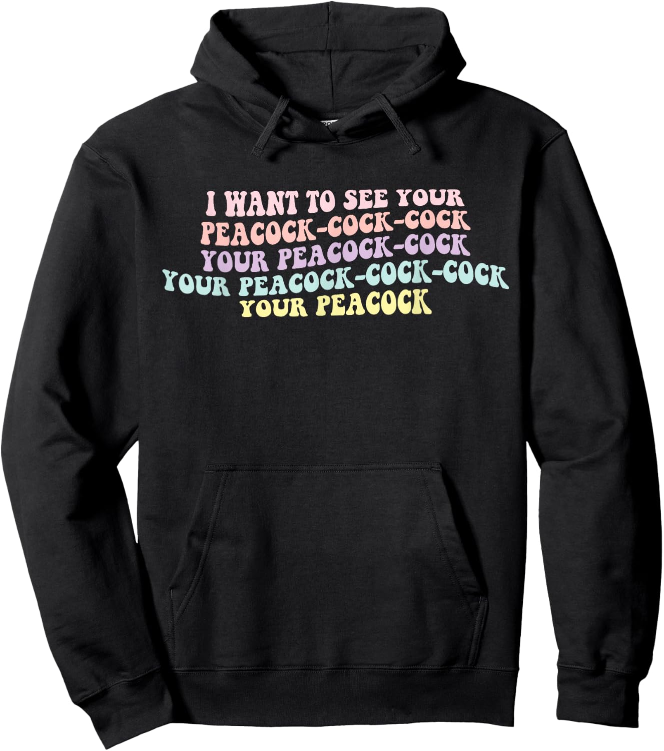 I Want To See Your Peacock-cock-cock Funny Design Hoodie - Hoodie | Black