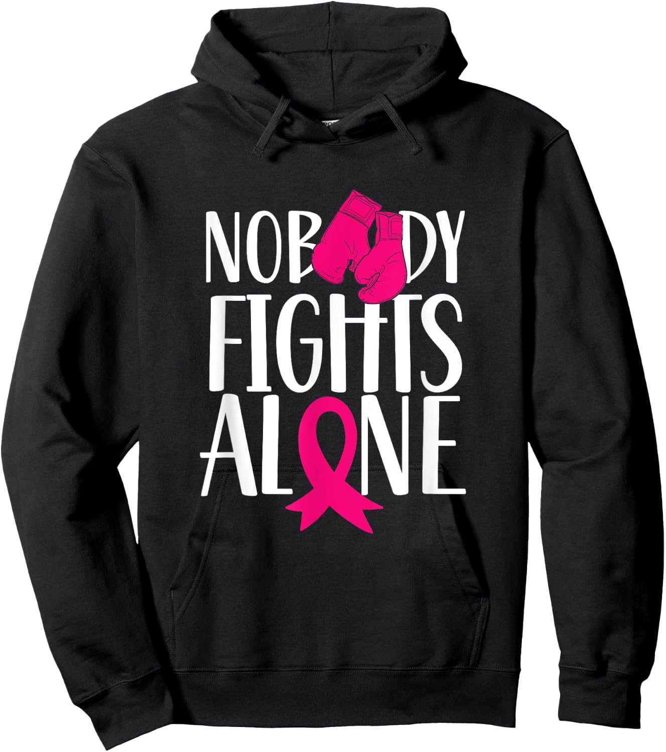 Nobody Fights Alone Pink Awareness Fight Breast Cancer Hoodie - Hoodie | Black