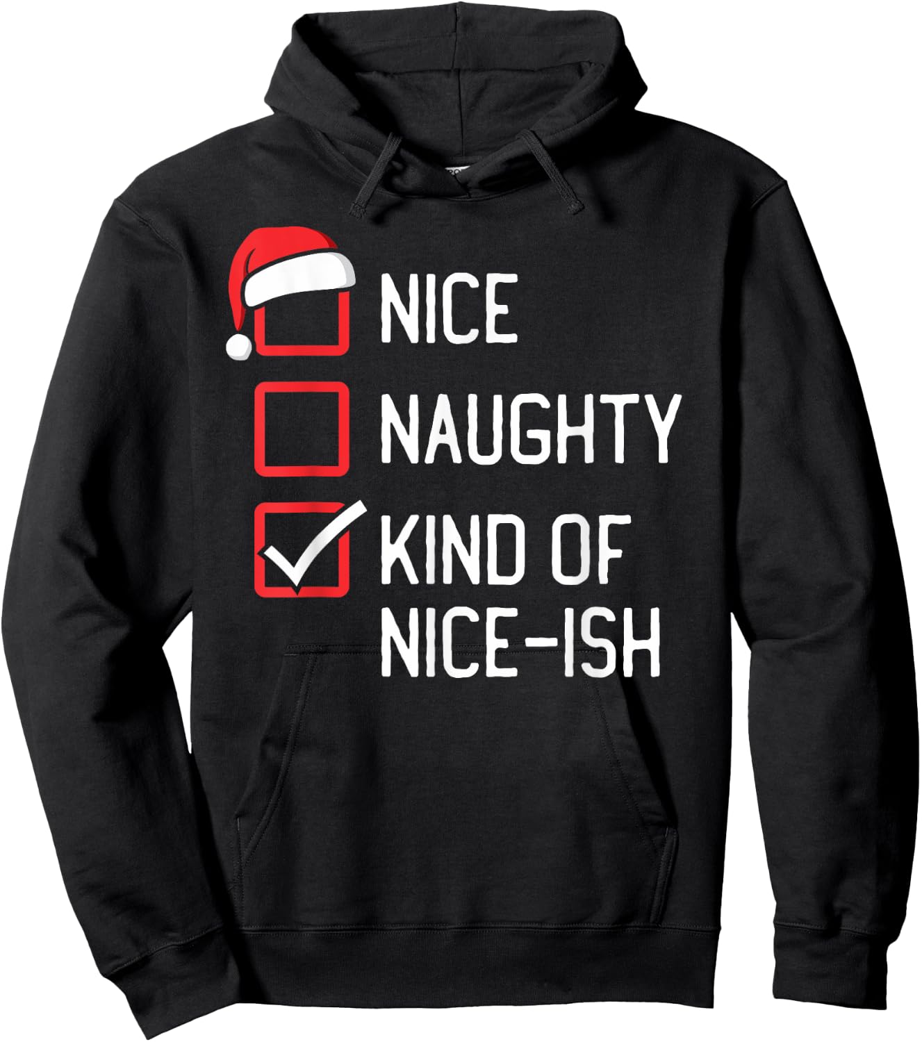Nice Naughty List Kind Of Nice-ish Christmas Hoodie - Hoodie | Black