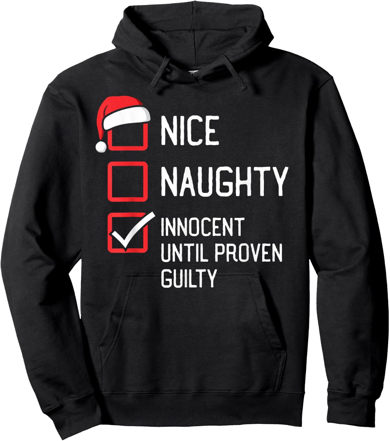 Nice Naughty List Innocent Until Proven Guilty Christmas Hoodie - Hoodie | Black