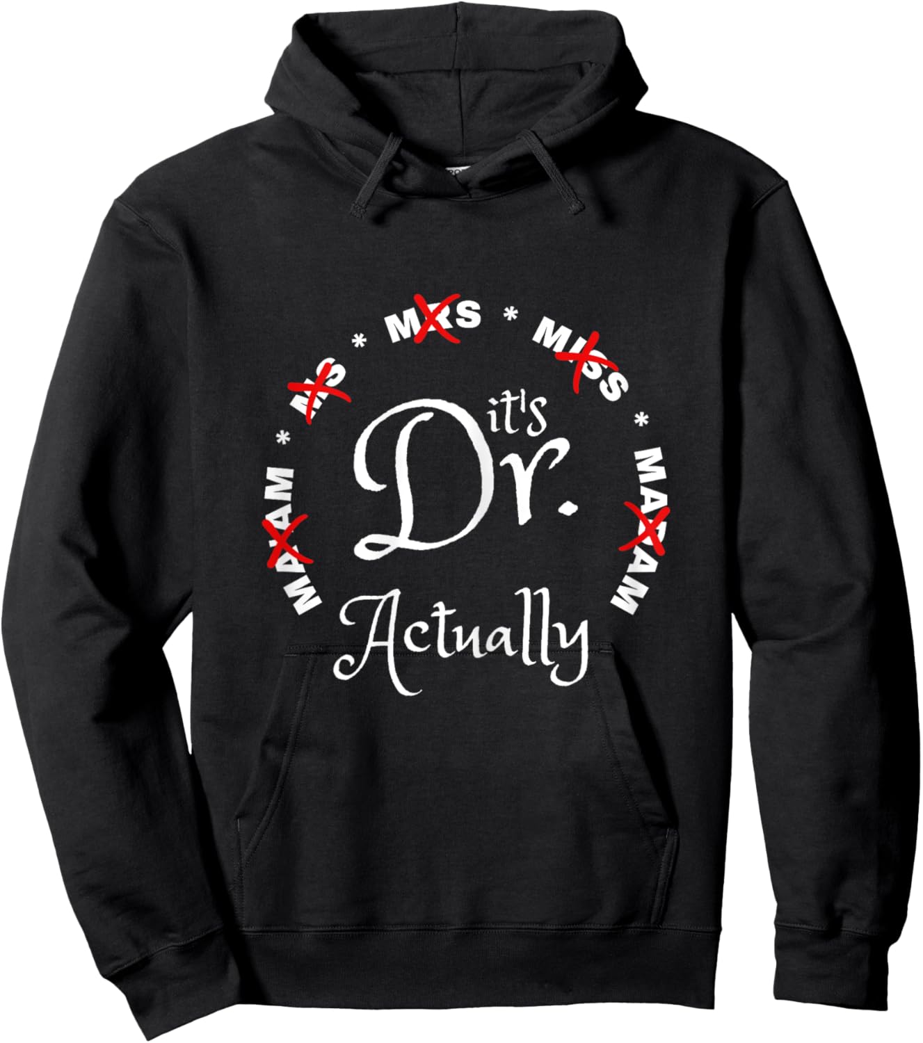 Funny 0Zdl It's Miss Ms Mrs Dr Actually Doctor Appreciation Hoodie - Hoodie | Black