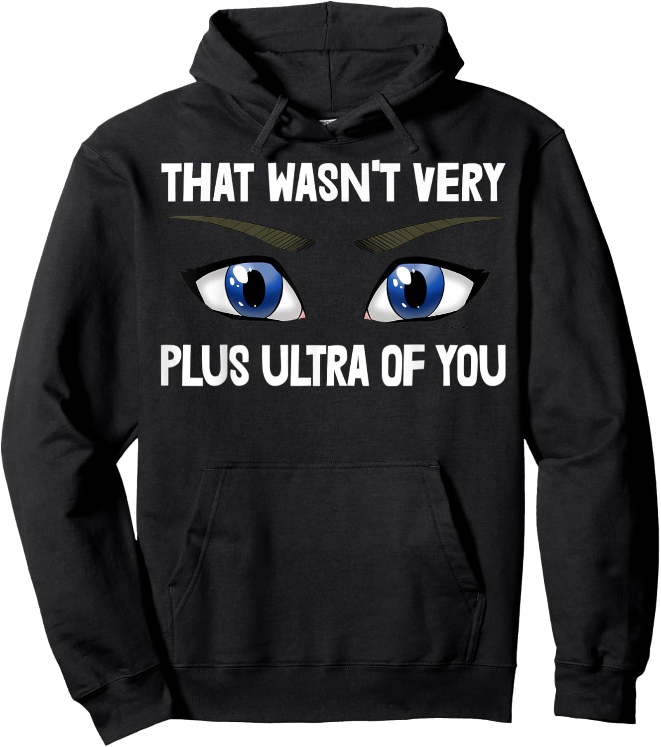 That Wasn't Very Plus Ultra Of You Anime Animation Hoodie - Hoodie | Black