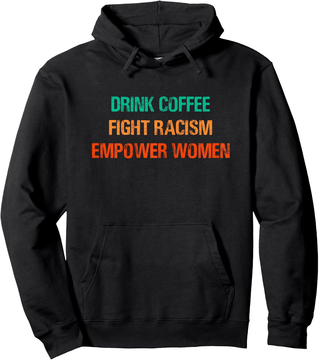 Drink coffee fight racism empower women Hoodie - Hoodie | Black