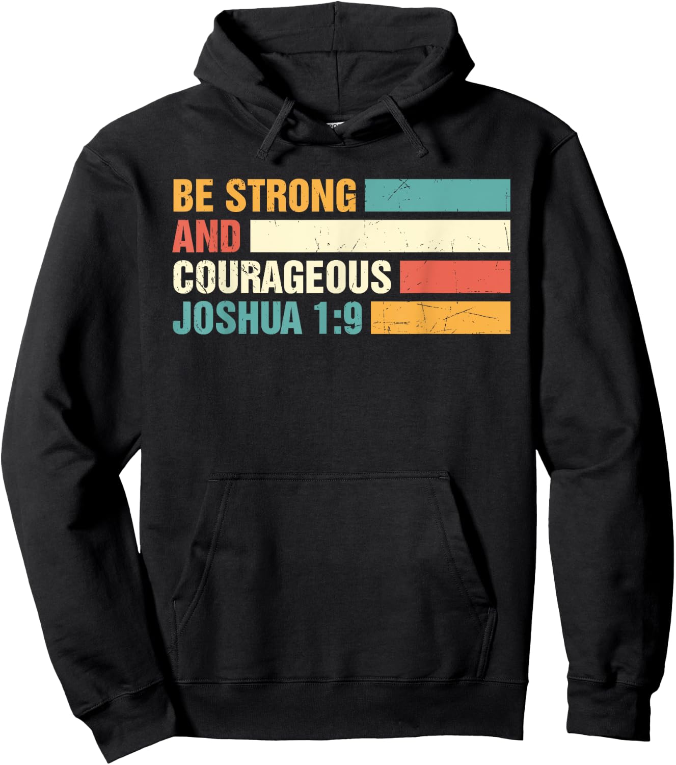 Be Strong and Courageous Joshua 1: 9 Jesus King Christian Hoodie - Hoodie | Black