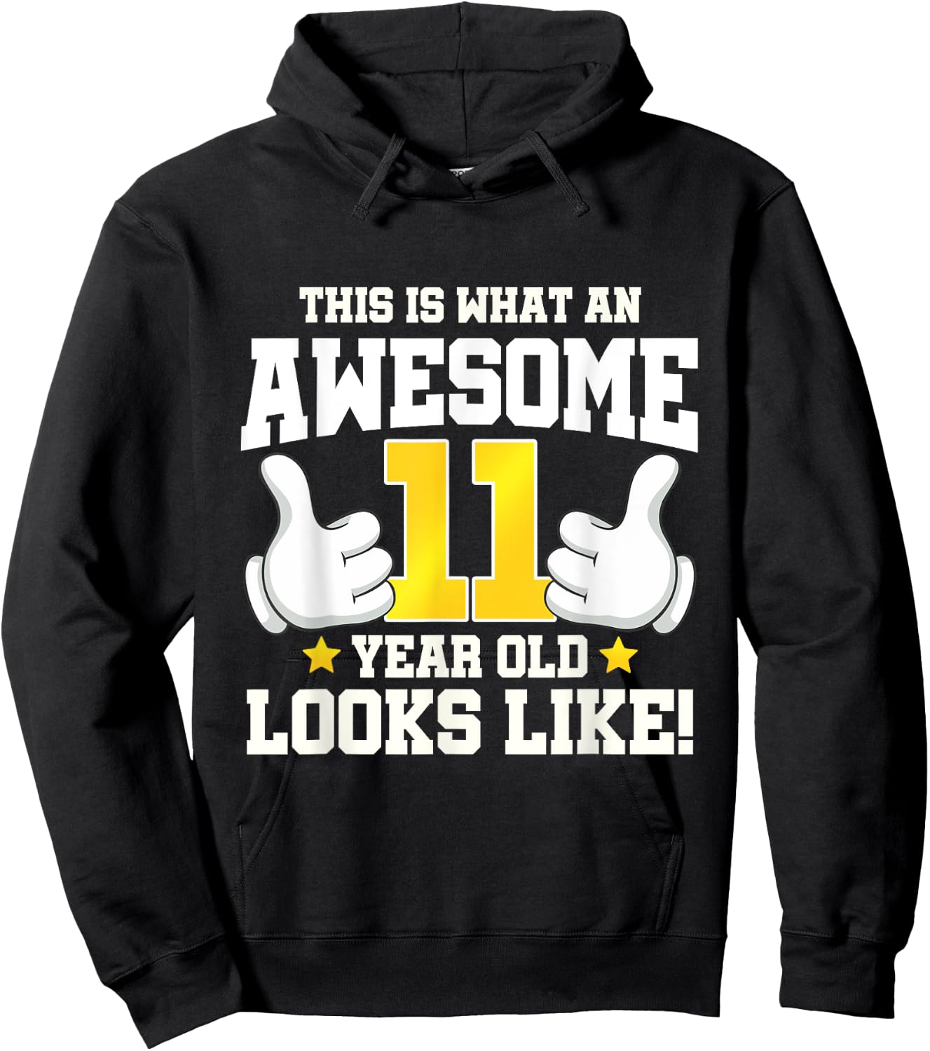 This is what an awesome 11 year old looks like 11th birthday Hoodie - Hoodie | Black