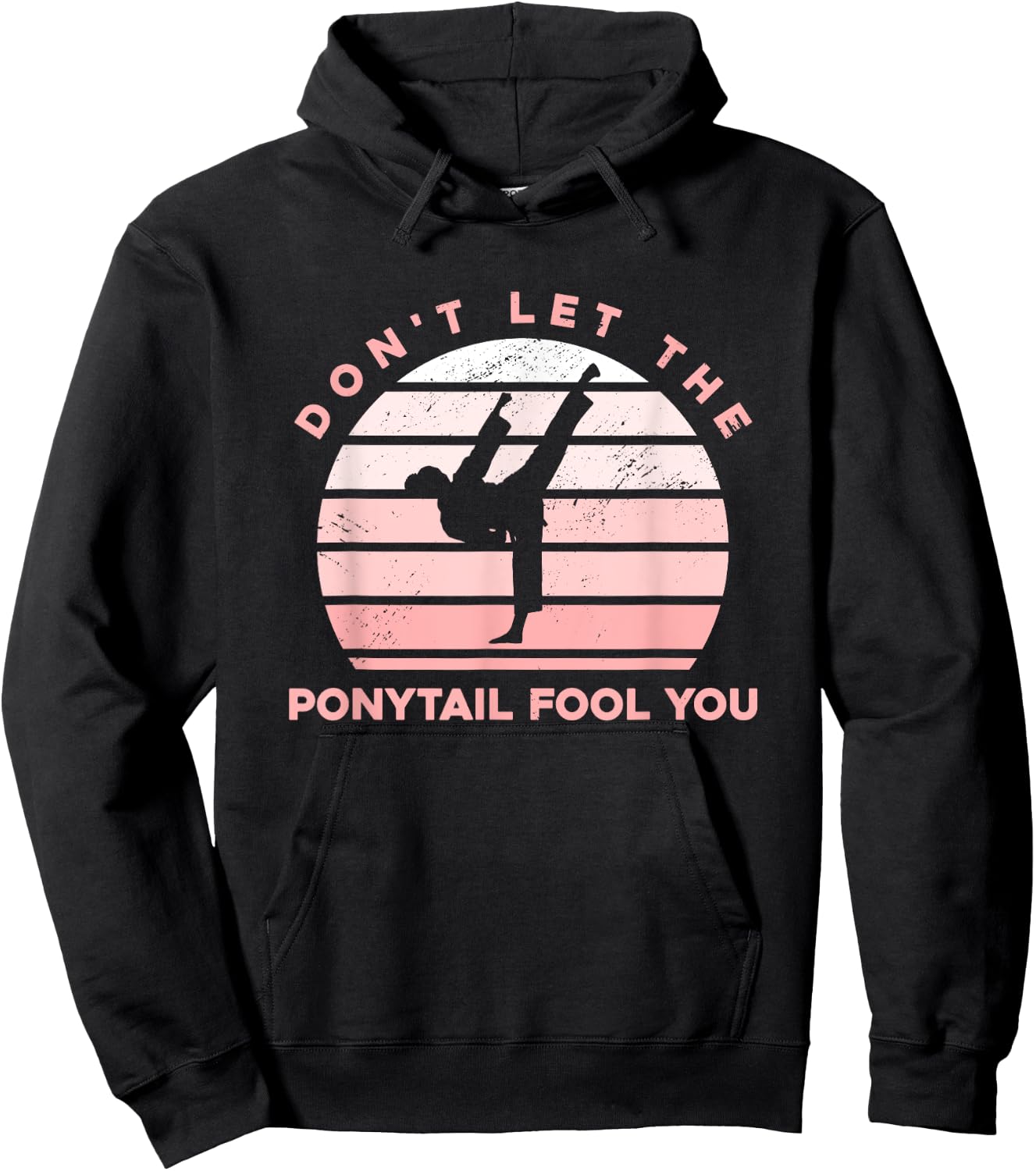 Funny Taekwondo - Don't Let The Ponytail Fool You Hoodie - Hoodie | Black