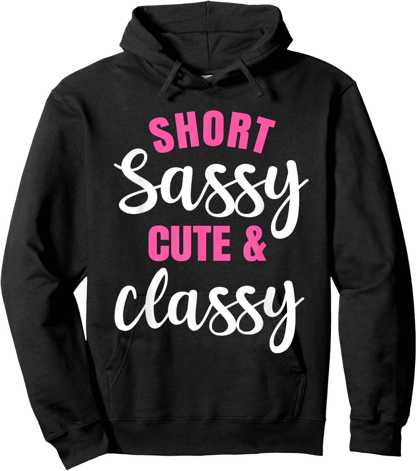 Short Girls Women Slim Petite Thin Lady Sassy Cute & Classy Hoodie - Hoodie | Black