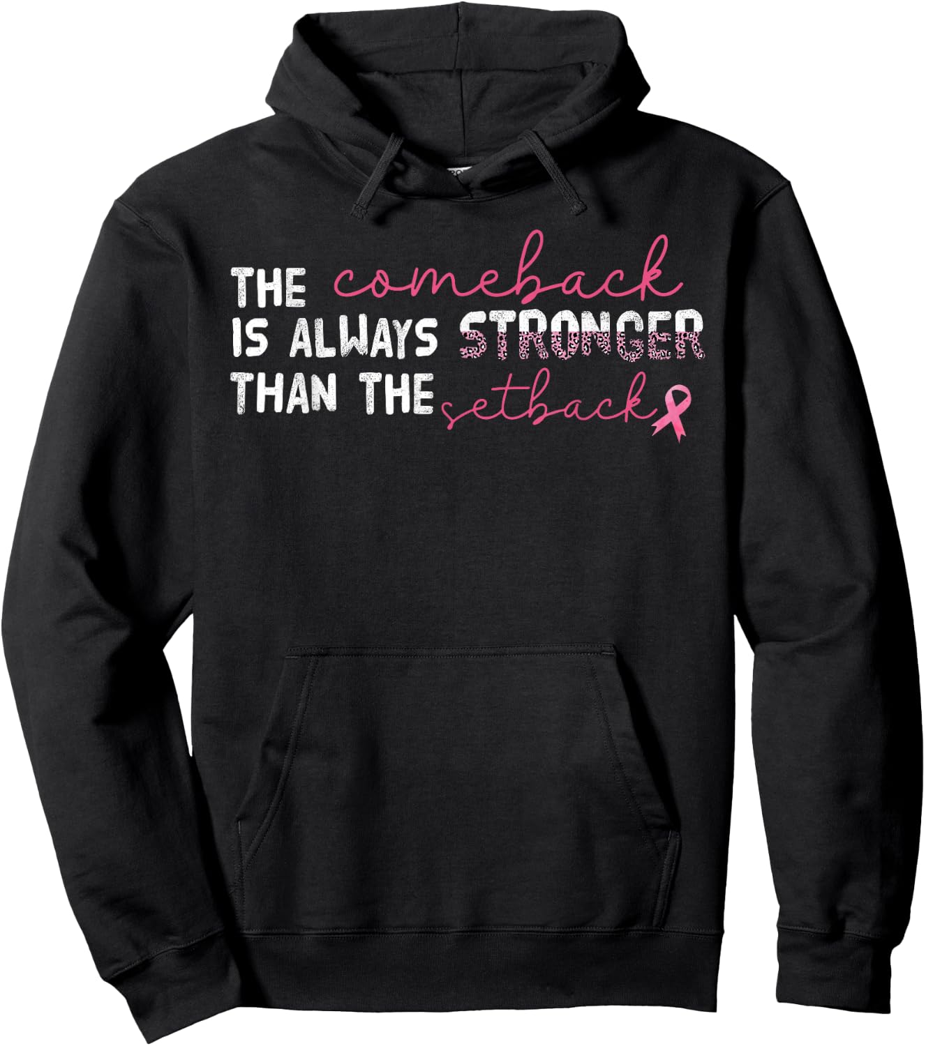 The Comeback Is Always Stronger Than Setback Breast Cancer Hoodie - Hoodie | Black