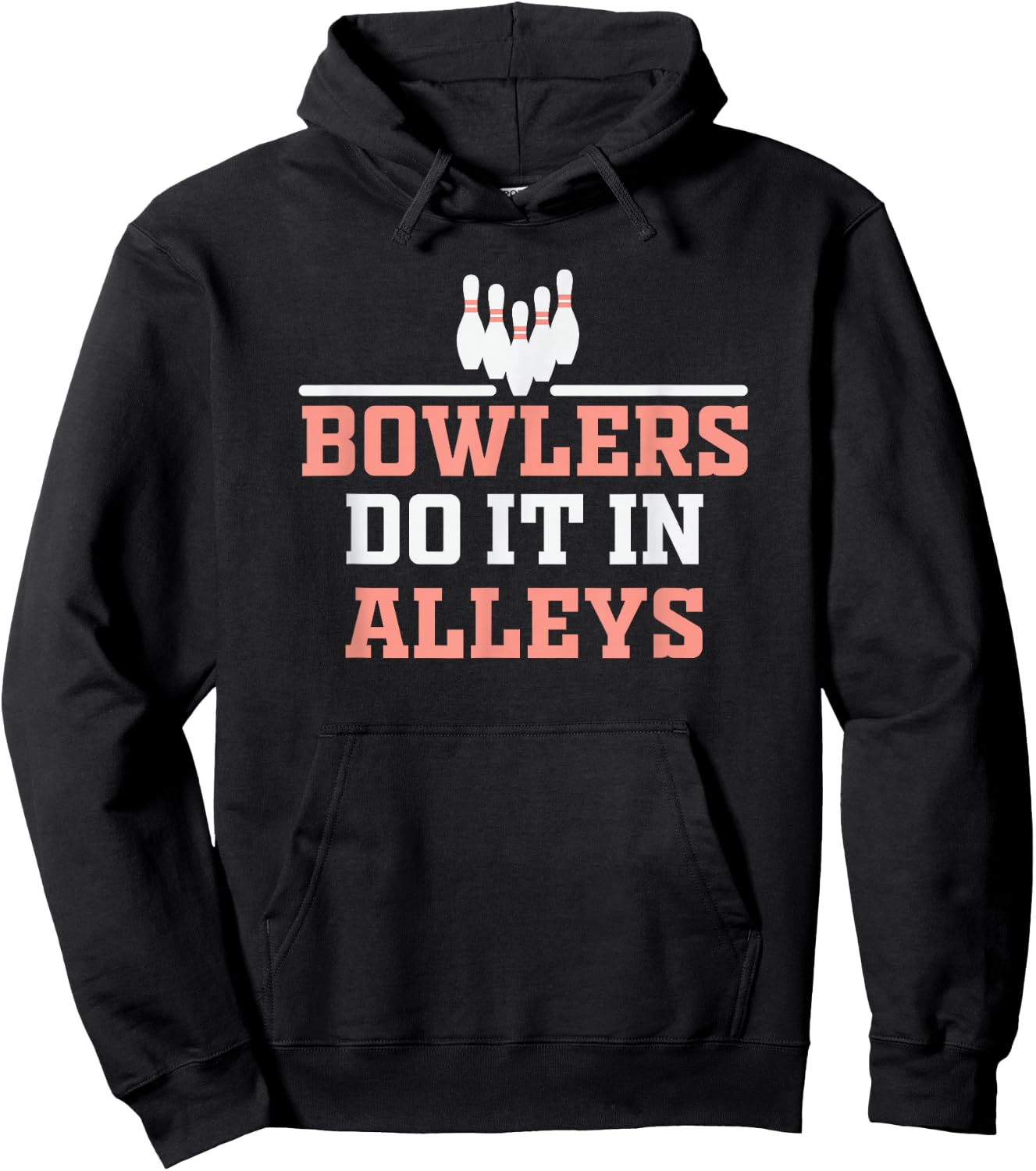 Bowlers do it in Alleys Bowling Design Hoodie - Hoodie | Black
