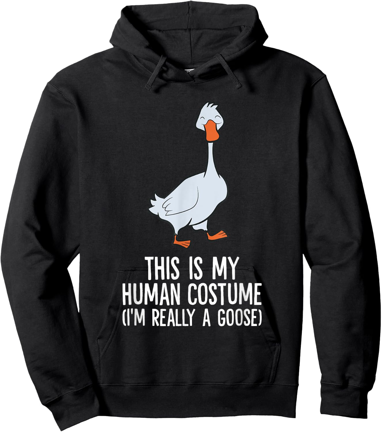 This Is My Human Costume I'm Really A Goose Hoodie - Hoodie | Black