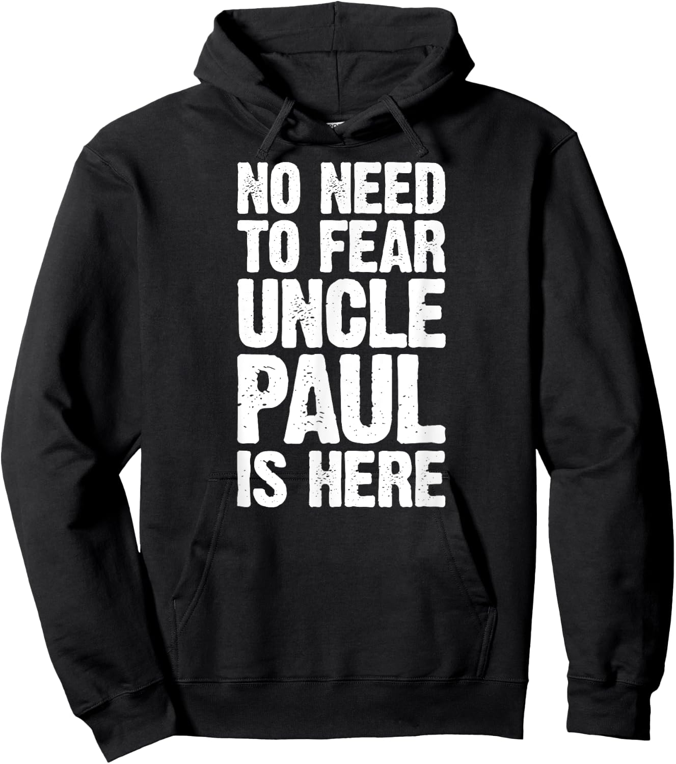 No Need To Fear Uncle Paul Is Here Personalized Name Uncle Hoodie - Hoodie | Black