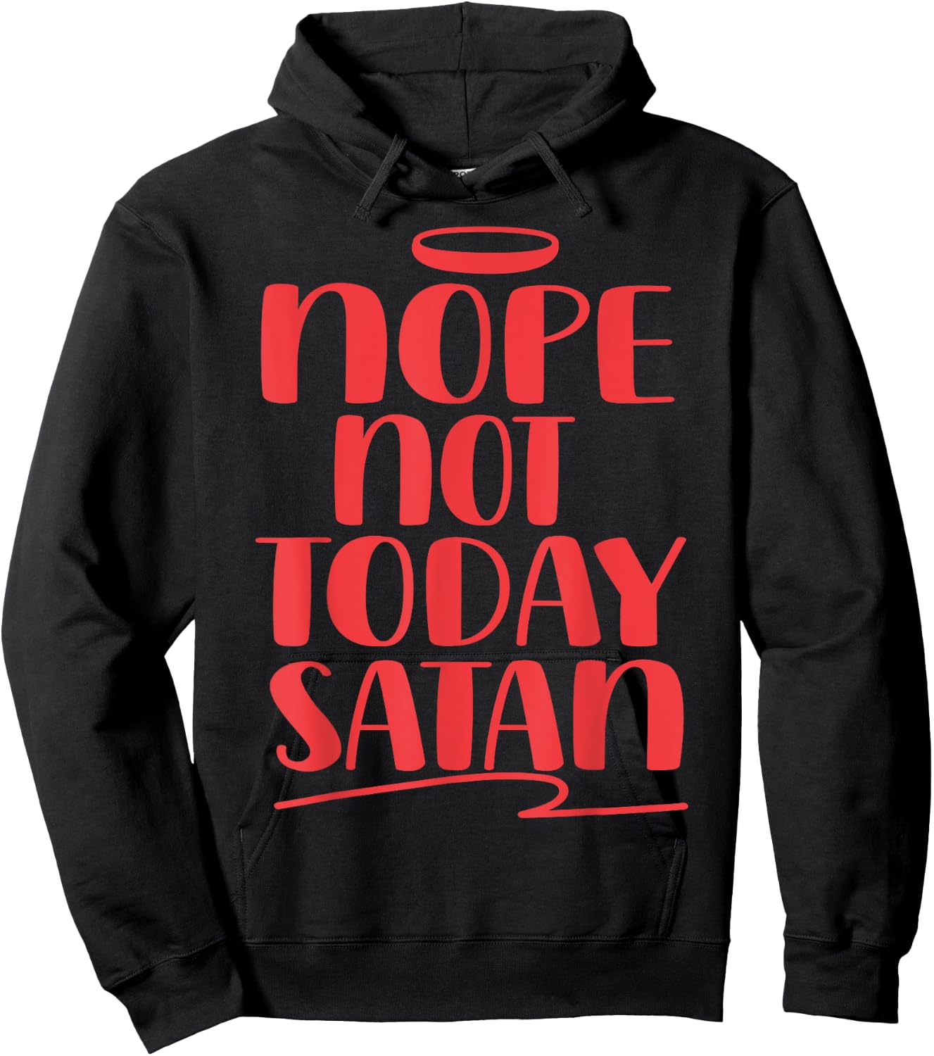 Nope Not Today Satan Hoodie - Hoodie | Black