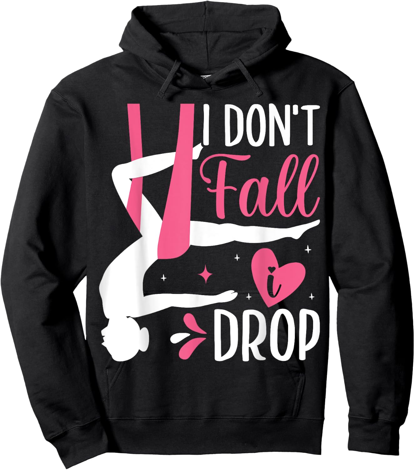 Aerial Silk Aerialist I Don't Fall I Drop Hoodie - Hoodie | Black