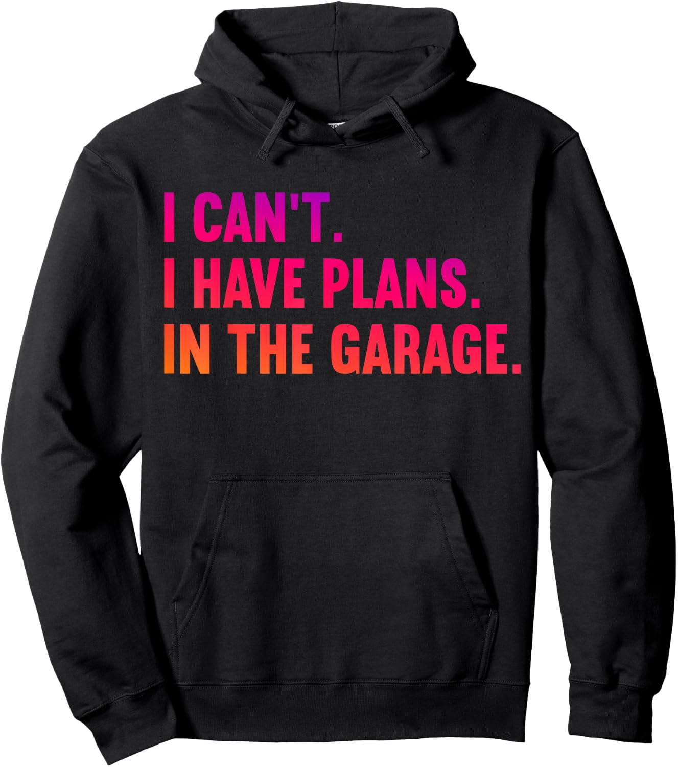I Cant I Have Plans In The Garage Fathers Day Car Mechanics Hoodie - Hoodie | Black