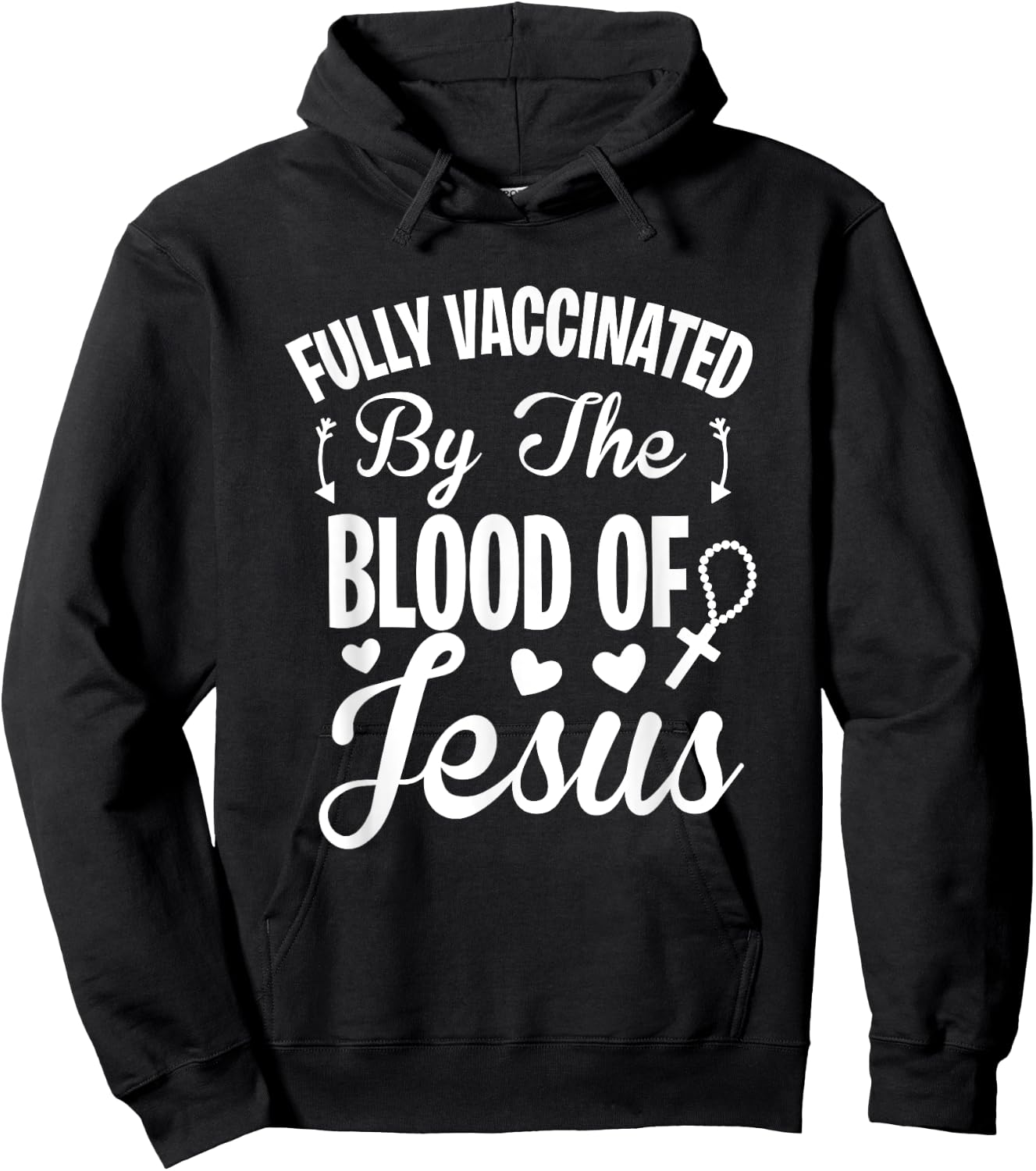 Fully Vaccinated by the Blood of Jesus - Christ Lord Rosary Hoodie - Hoodie | Black