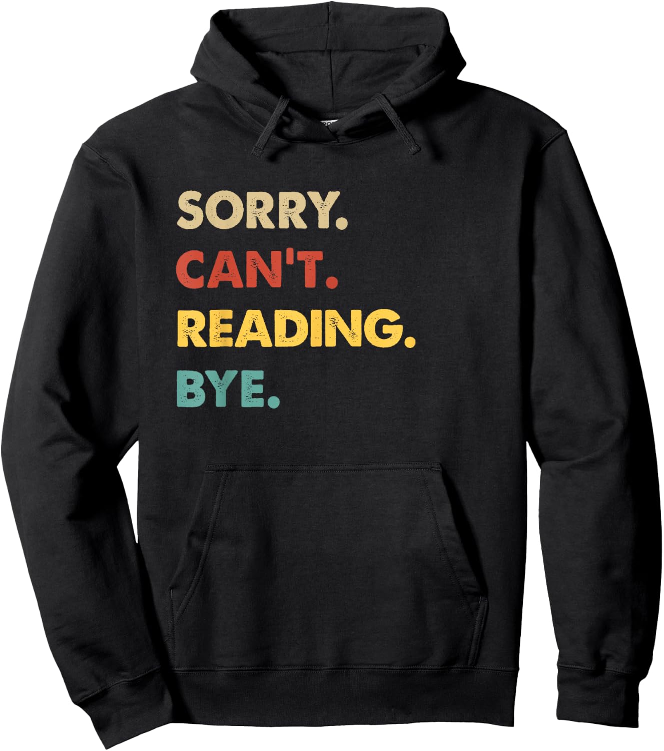 Funny Retro Reading Sorry Can't Reading Bye Hoodie - Hoodie | Black