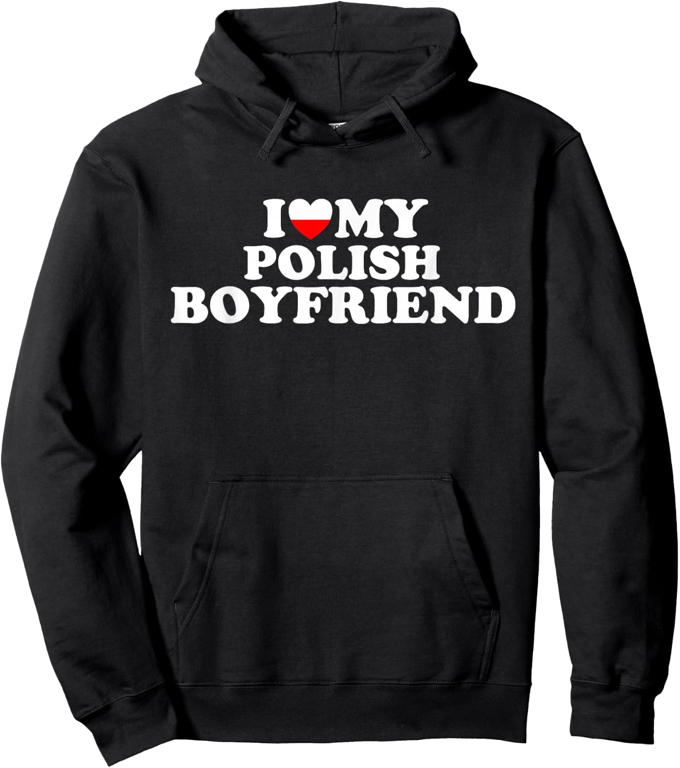 I Love My Polish Boyfriend Hoodie - Hoodie | Black
