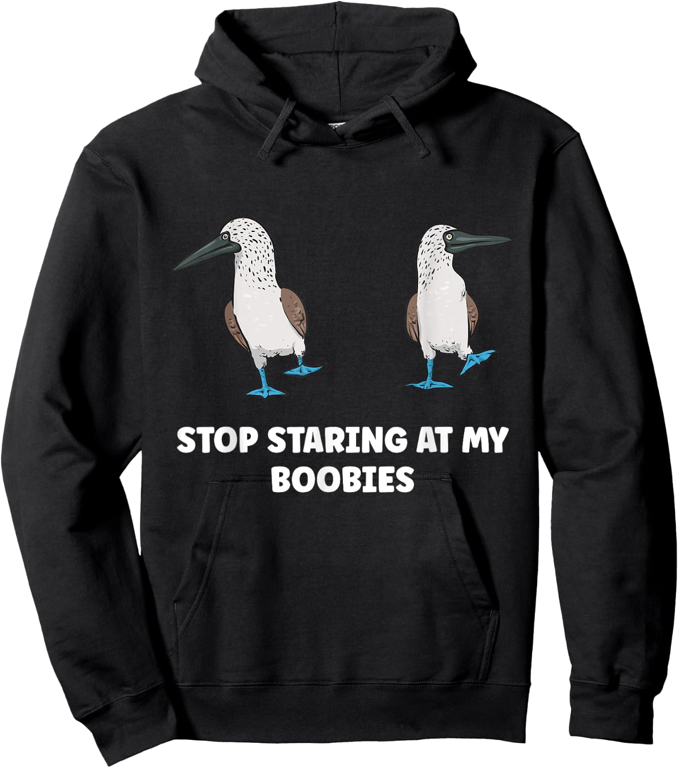 Blue-footed Booby Stop Staring At My Boobies Hoodie - Hoodie | Black