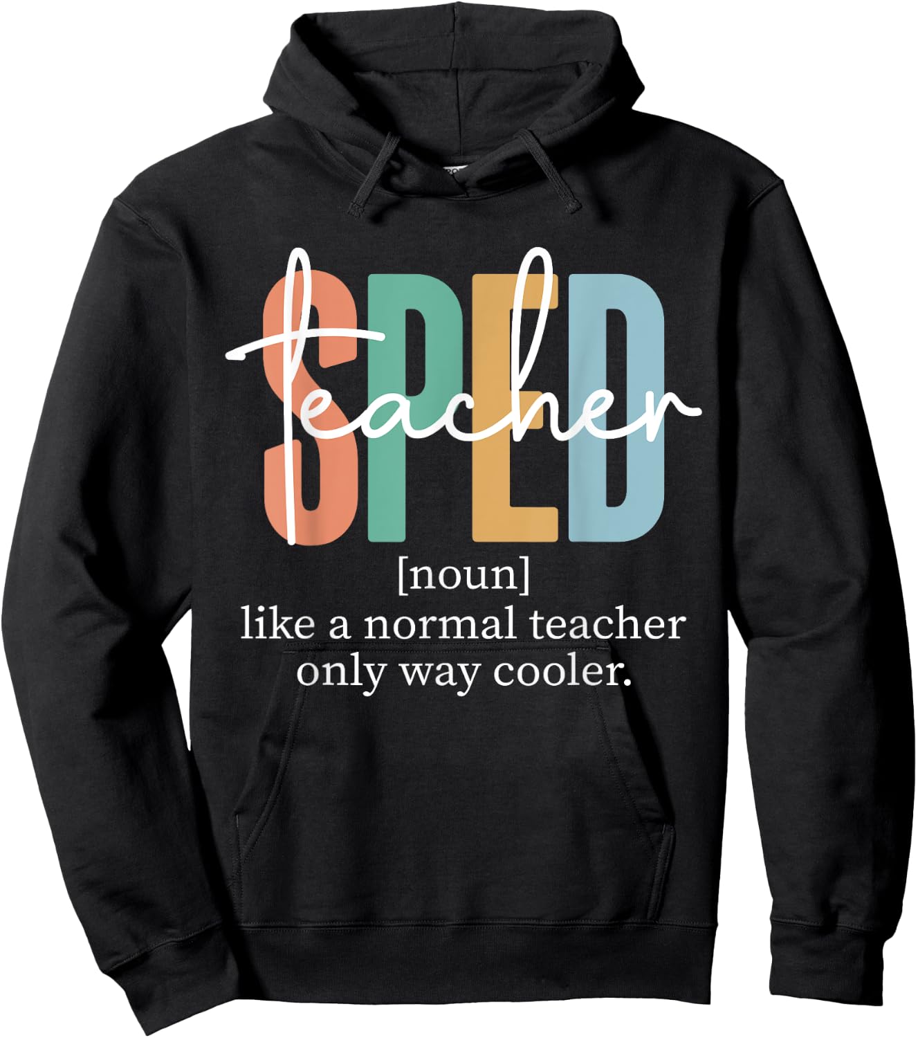 Special Education Sped Teacher Definition & Men Hoodie - Hoodie | Black