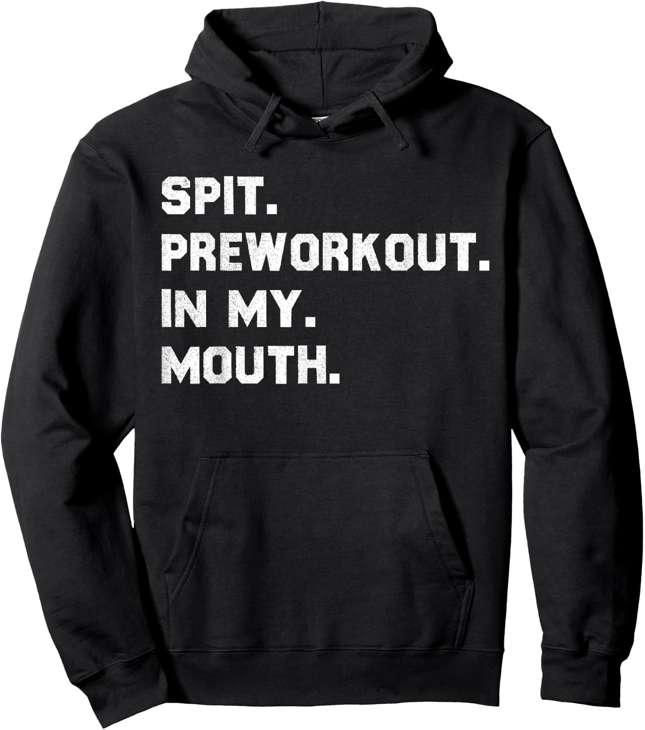 Spit Pre Workout In My Mouth Hoodie - Hoodie | Black