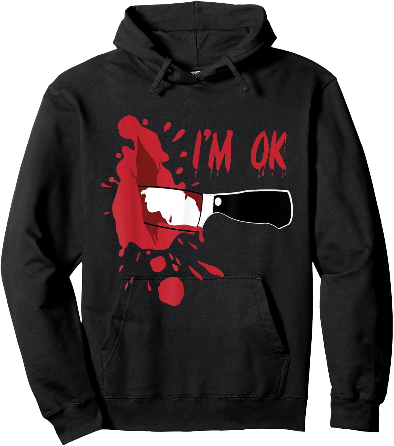 I'm OK Bloody Knife Stab Wound Blood Stains Funny Halloween Hoodie - Hoodie | Black